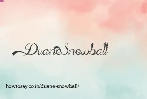 Duane Snowball