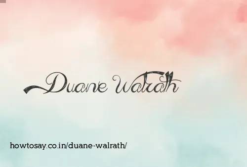 Duane Walrath