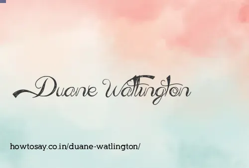Duane Watlington