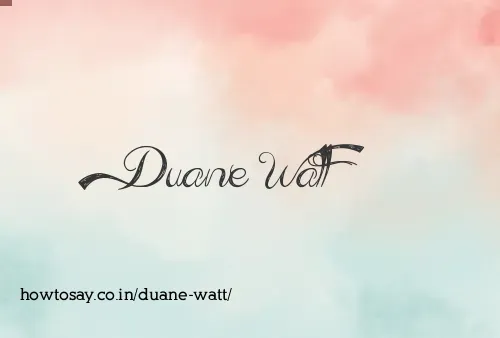 Duane Watt