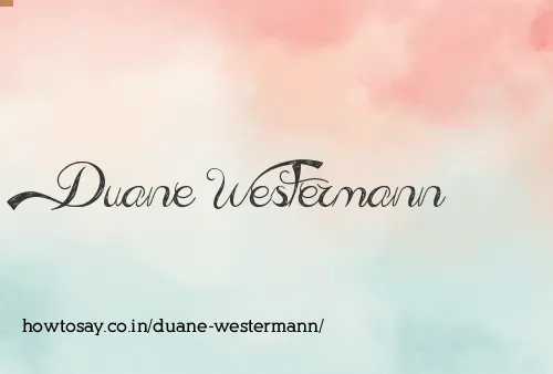 Duane Westermann