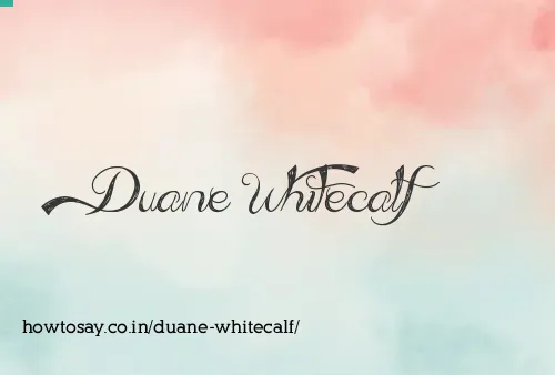 Duane Whitecalf