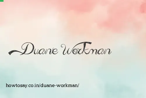 Duane Workman