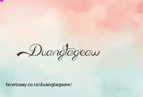 Duangtageaw