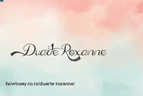 Duarte Roxanne