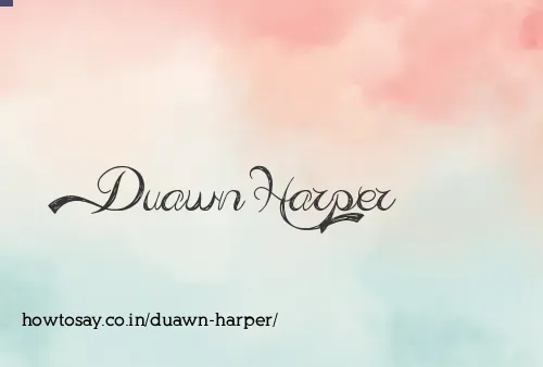 Duawn Harper