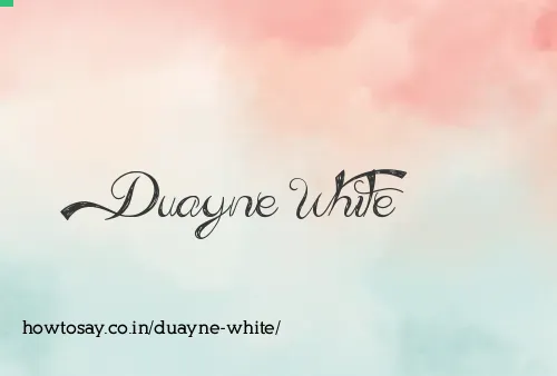 Duayne White