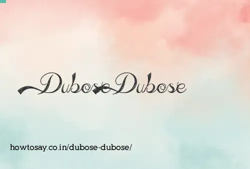Dubose Dubose