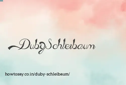 Duby Schleibaum