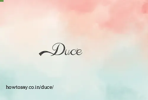Duce