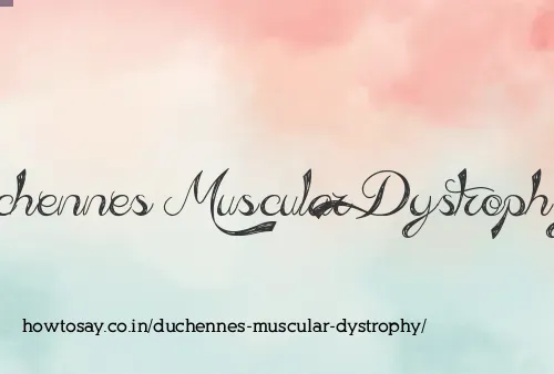 Duchennes Muscular Dystrophy