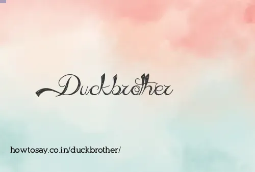 Duckbrother