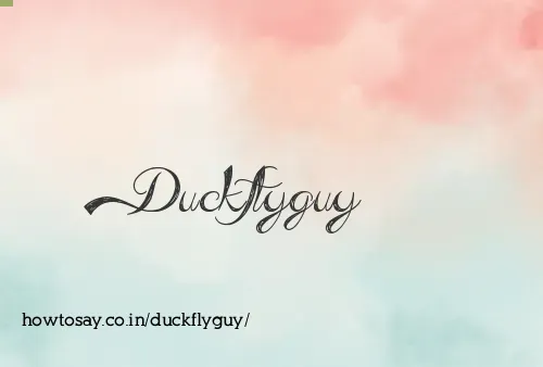 Duckflyguy
