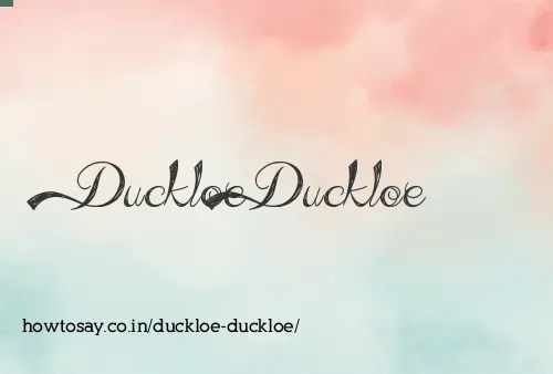 Duckloe Duckloe
