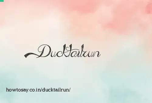 Ducktailrun