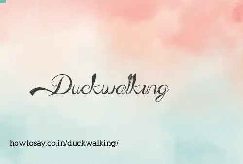 Duckwalking