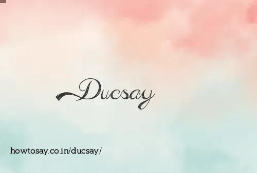 Ducsay