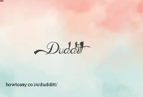 Dudditt