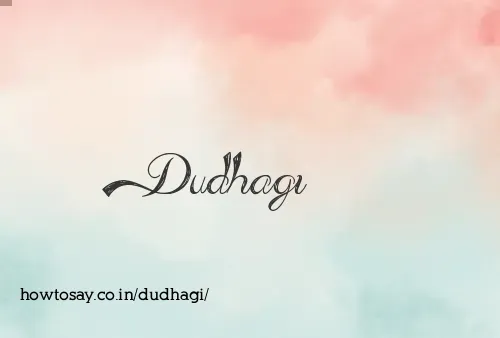 Dudhagi