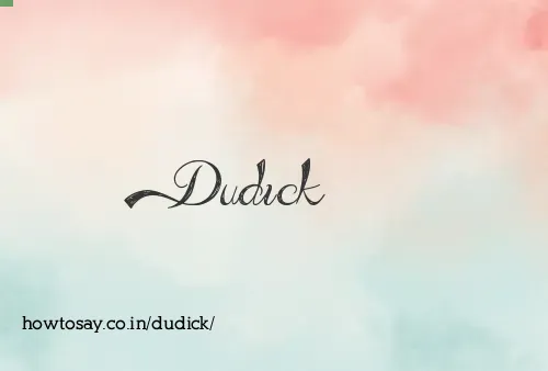 Dudick