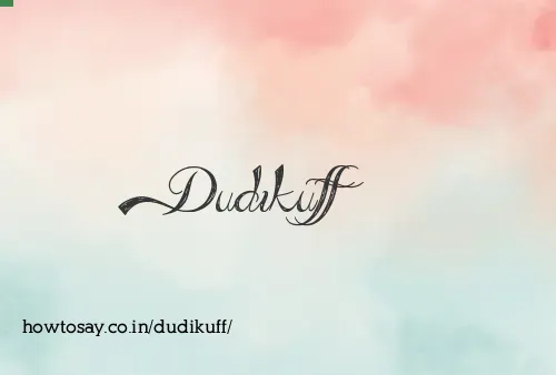 Dudikuff