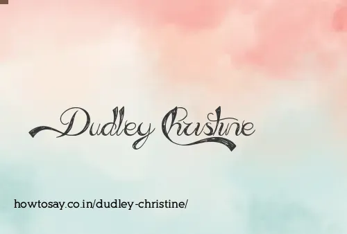 Dudley Christine