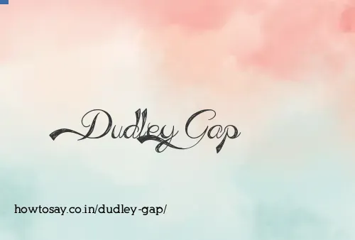 Dudley Gap
