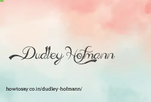 Dudley Hofmann