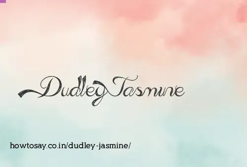 Dudley Jasmine