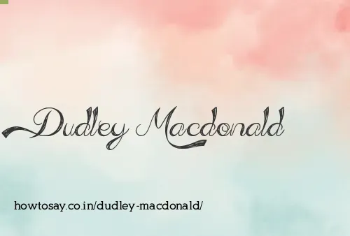Dudley Macdonald