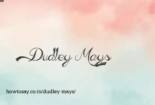 Dudley Mays