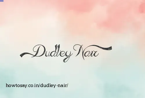 Dudley Nair