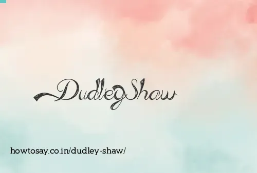 Dudley Shaw
