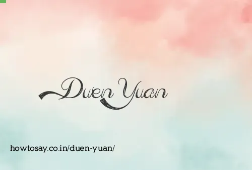Duen Yuan