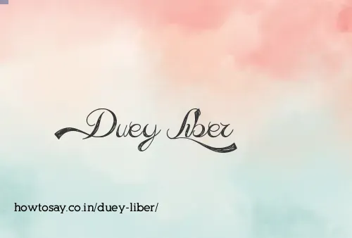 Duey Liber