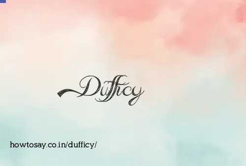 Dufficy