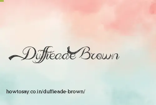 Duffieade Brown