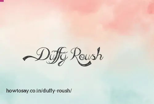 Duffy Roush