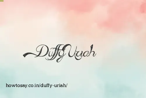 Duffy Uriah