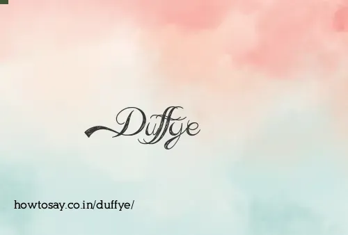 Duffye