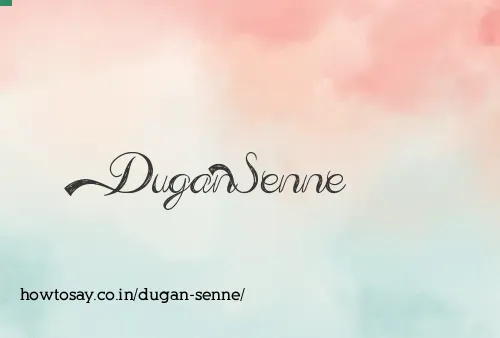 Dugan Senne