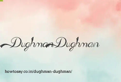 Dughman Dughman