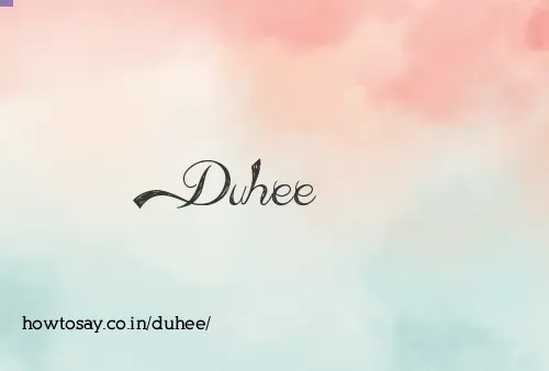 Duhee