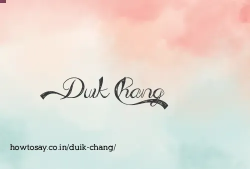 Duik Chang