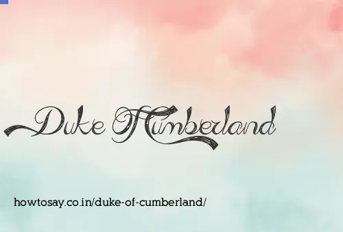 Duke Of Cumberland