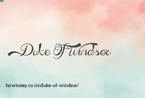 Duke Of Windsor