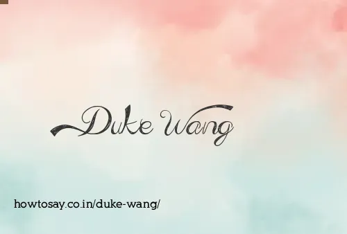 Duke Wang