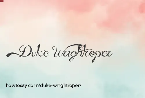 Duke Wrightroper