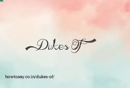 Dukes Of
