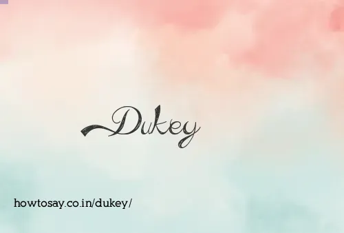 Dukey
